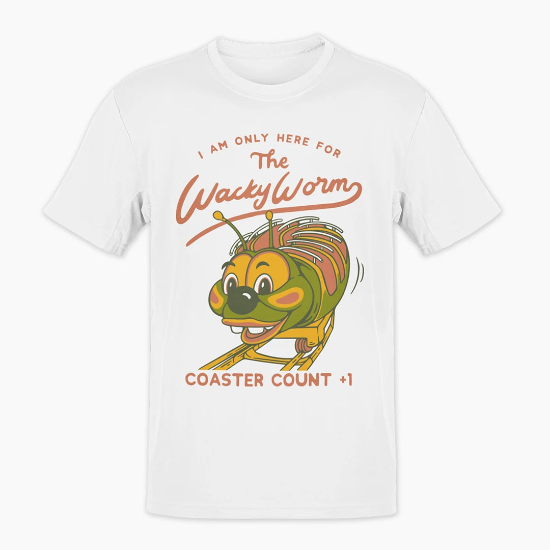 I AM ONLY HERE FOR THE WACKY WORM T-Shirt