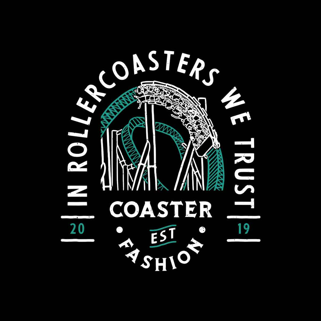 IN ROLLERCOASTERS WE TRUST