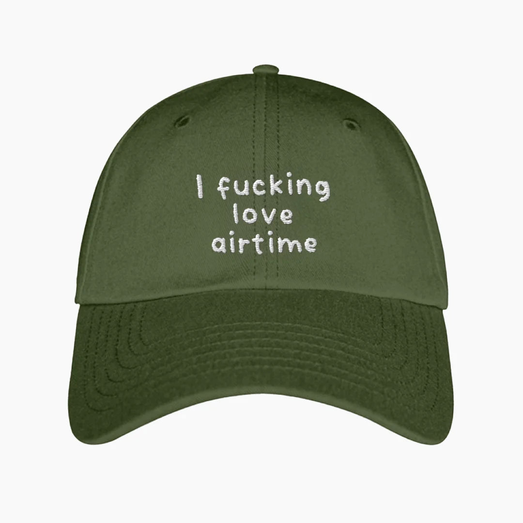 I F*CKING LOVE AIRTIME BASECAP