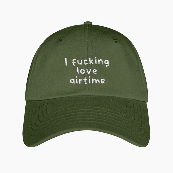 I F*CKING LOVE AIRTIME BASECAP