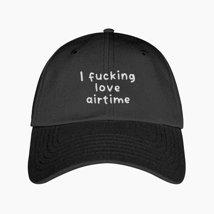 I F*CKING LOVE AIRTIME BASECAP