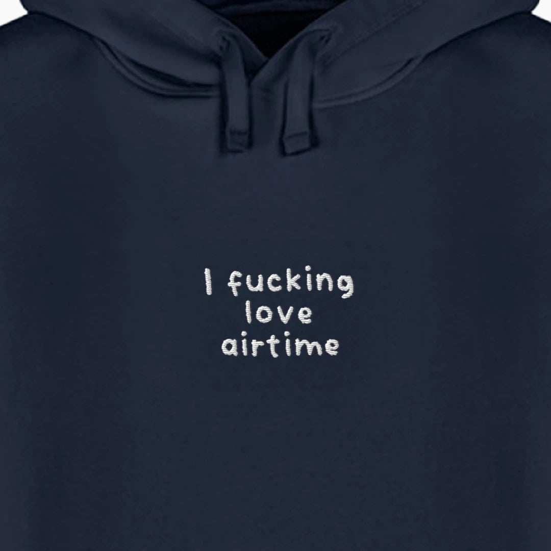 I f*cking love airtime Hoodie