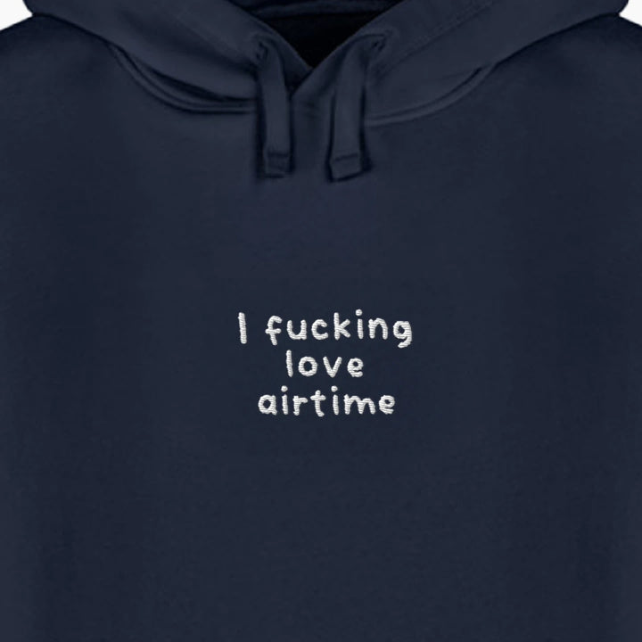 I f*cking love airtime Hoodie