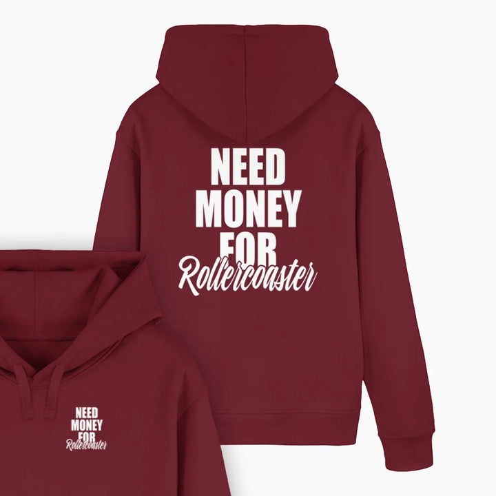 NEED MONEY FOR ROLLERCOASTER Hoodie