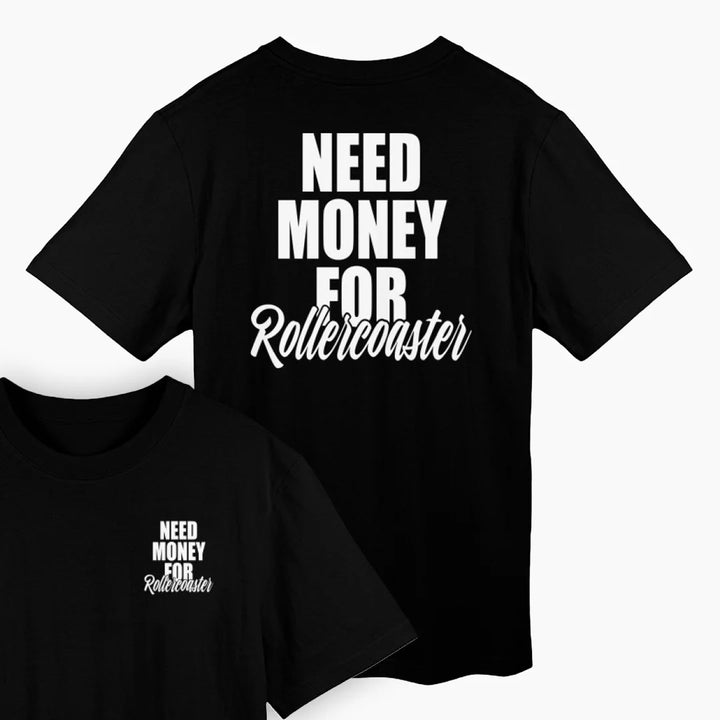 NEED MONEY FOR ROLLERCOASTER Heavy T-Shirt