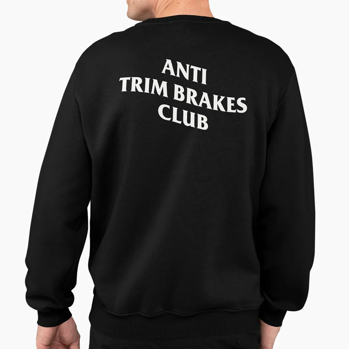 ANTI TRIM BRAKES CLUB Sweatshirt