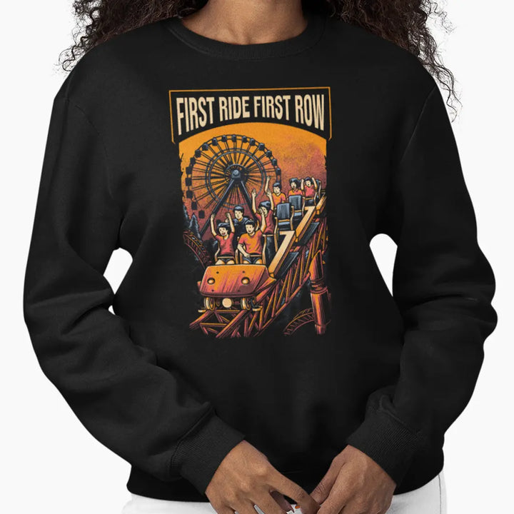 FIRST RIDE FIRST ROW Sweatshirt