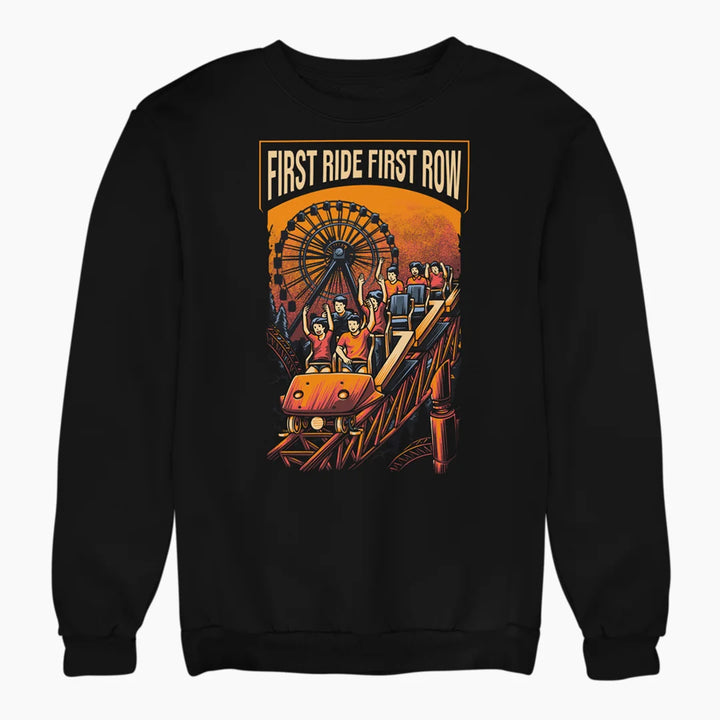 FIRST RIDE FIRST ROW Sweatshirt