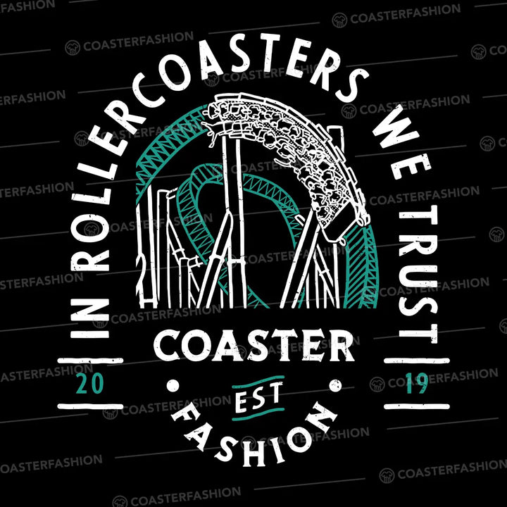 IN ROLLERCOASTERS WE TRUST sweatshirt