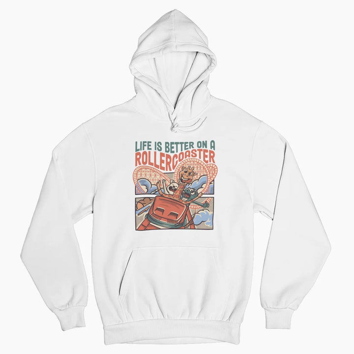 LIFE IS BETTER ON A ROLLERCOASTER Hoodie