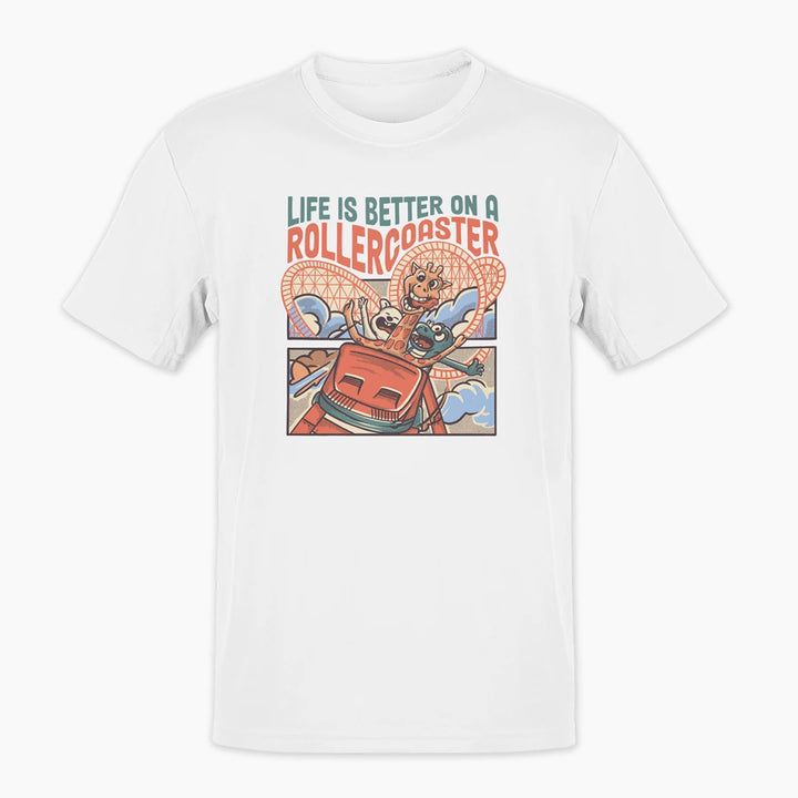 LIFE IS BETTER ON A ROLLERCOASTER T-Shirt